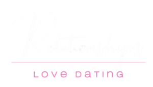 Relationships Love Dating